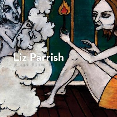 Liz Parrish Ghosts in the Smoke Paperback, Createspace Independent Publishing Platform