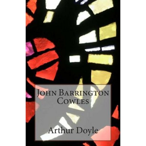 John Barrington Cowles Paperback, Createspace Independent Publishing Platform