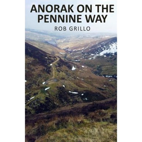 Anorak on the Pennine Way Paperback, Createspace Independent Publishing Platform