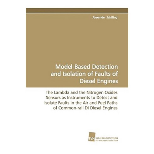 Model-Based Detection and Isolation of Faults of Diesel Engines Paperback, Sudwestdeutscher Verlag Fur Hochschulschrifte