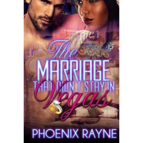 The Marriage That Didn''t Stay in Vegas Paperback, Createspace Independent Publishing Platform