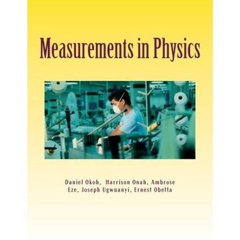 Measurements in Physics: Fundamental and Derived Quantities Paperback, Createspace Independent Publishing Platform