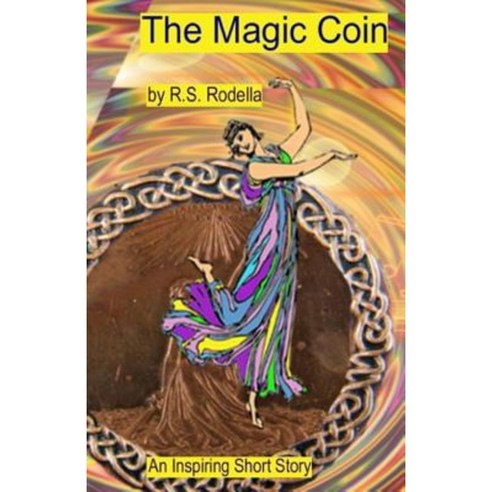 The Magic Coin Paperback, Createspace Independent Publishing Platform