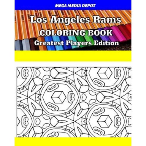 Los Angeles Rams Coloring Book Greatest Players Edition Paperback, Createspace Independent Publishing Platform