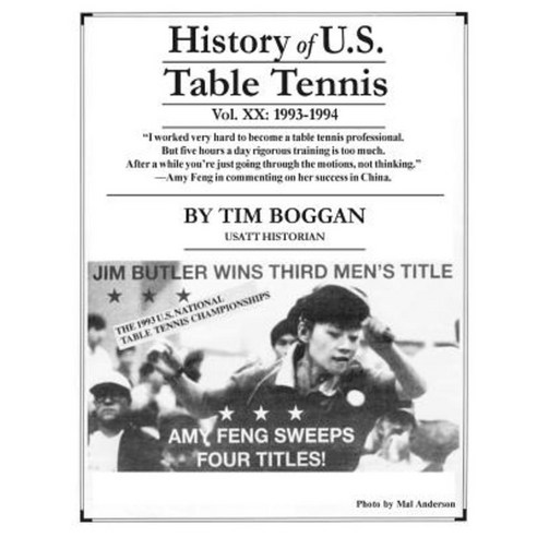 History of U.S. Table Tennis Volume 20 Paperback, Createspace Independent Publishing Platform