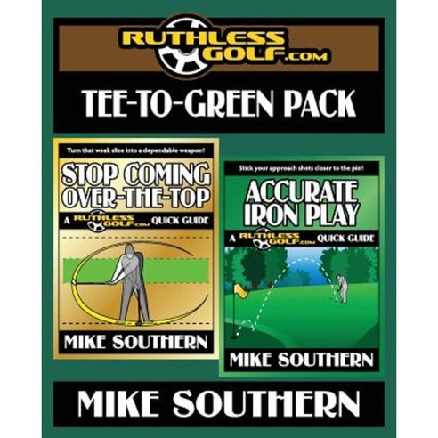 The Ruthlessgolf.com Tee-To-Green Pack Paperback, Createspace Independent Publishing Platform