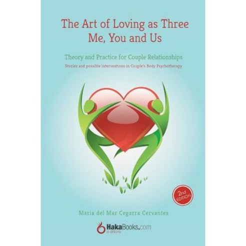 The Art of Loving as Three: Theory and Practice for Couple Relationships Paperback, Createspace Independent Publishing Platform