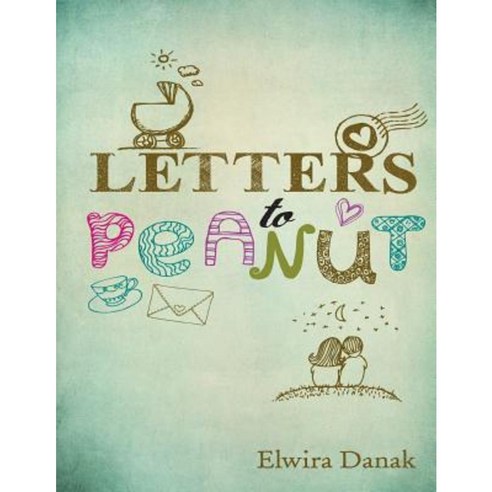 Letters to Peanut Paperback, Createspace Independent Publishing ...