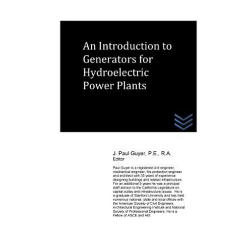 An Introduction to Generators for Hydroelectric Power Plants Paperback, Createspace Independent Publishing Platform