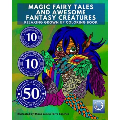 Relaxing Grown Up Coloring Book: Magic Fairy Tales and Awesome Fantasy Creatures Paperback, Createspace Independent Publishing Platform