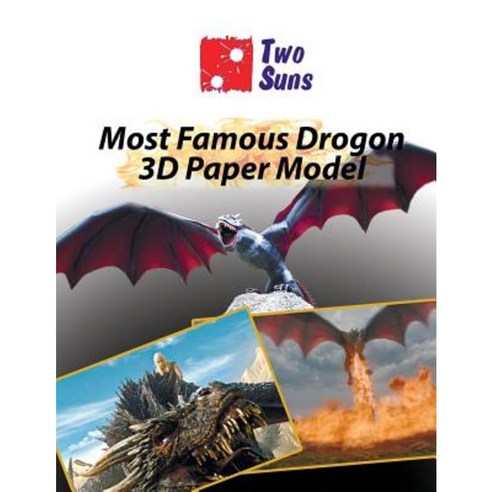 Most Famous Drogon 3D Paper Model: How to Build Own Dragon Paperback, Createspace Independent Publishing Platform