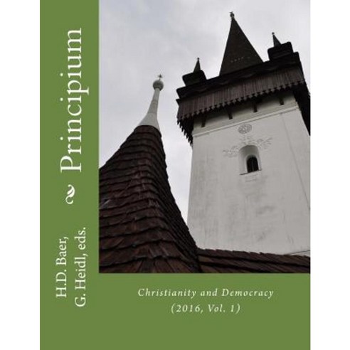 Principium: Christianity and Democracy Paperback, Createspace Independent Publishing Platform