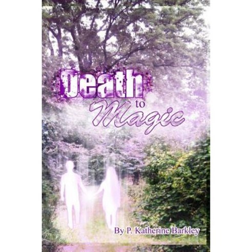 Death to Magic Paperback, Createspace Independent Publishing Platform