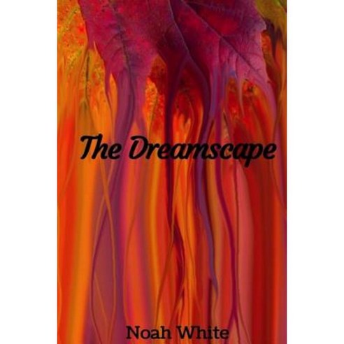 The Dreamscape Paperback, Createspace Independent Publishing Platform