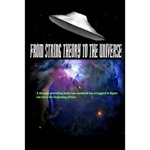 From String Theory to the Universe Paperback, Createspace Independent Publishing Platform