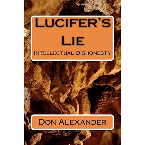 Lucifer''s Lie Paperback, Createspace Independent Publishing Platform