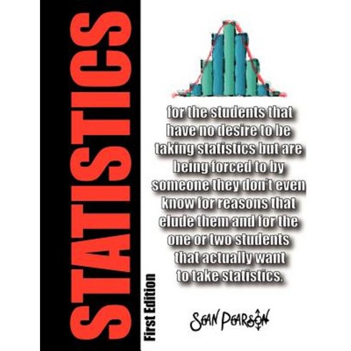 Statistics: For the Students That... Paperback, Createspace Independent Publishing Platform
