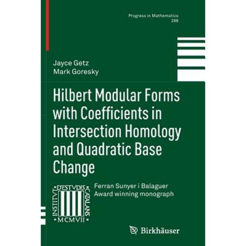 Hilbert Modular Forms with Coefficients in Intersection Homology and Quadratic Base Change Paperback, Birkhauser