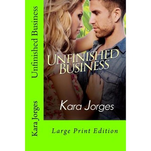 Unfinished Business: Large Print Edition Paperback, Createspace Independent Publishing Platform