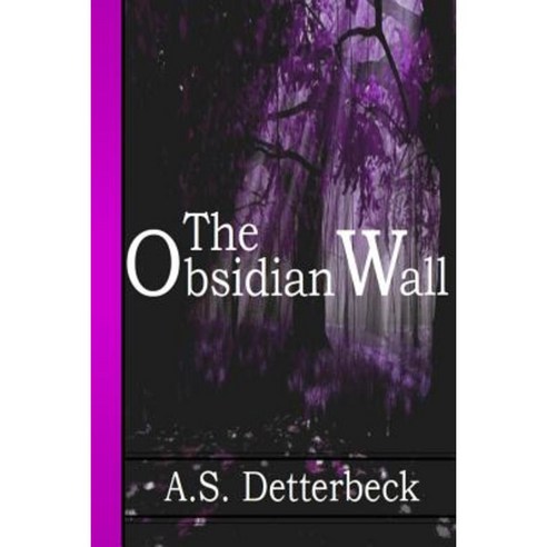 The Obsidian Wall Paperback, Createspace Independent Publishing Platform