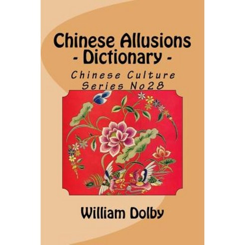 Chinese Allusions Paperback, Createspace Independent Publishing Platform