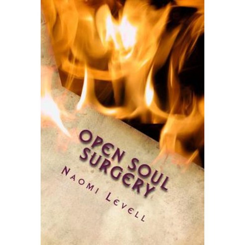 Open Soul Surgery English Edition: The Visions of Mrs. Naomi Levell Paperback, Createspace Independent Publishing Platform