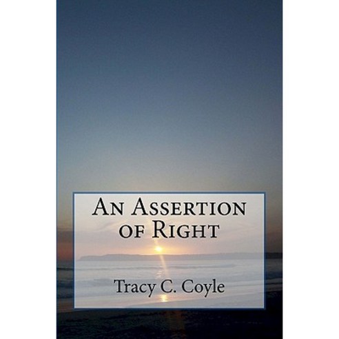 An Assertion of Right Paperback, Createspace Independent Publishing Platform