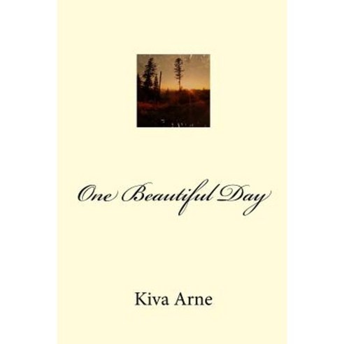 One Beautiful Day Paperback, Createspace Independent Publishing Platform