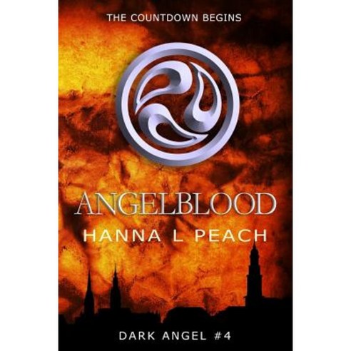 Angelblood (Dark Angel #4): A Young Adult Fantasy Paperback, Createspace Independent Publishing Platform
