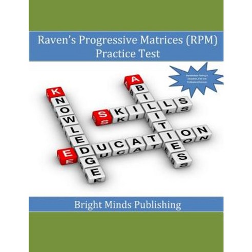 Raven''s Progressive Matrices (RPM) Practice Test Paperback, Createspace Independent Publishing Platform