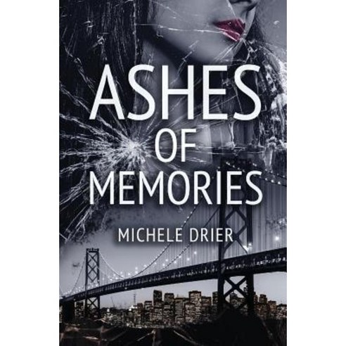 Ashes of Memories Paperback, Createspace Independent Publishing Platform