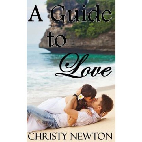 A Guide to Love Paperback, Createspace Independent Publishing Platform