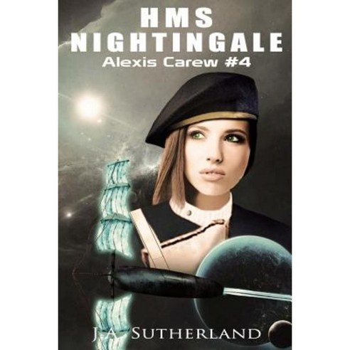 HMS Nightingale: Alexis Carew #4 Paperback, Createspace Independent Publishing Platform