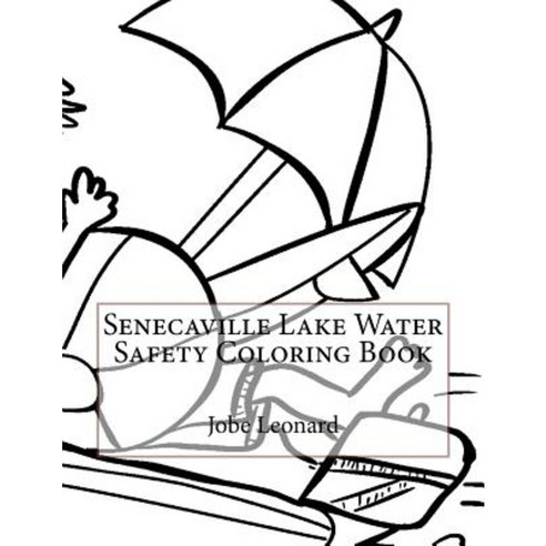 Senecaville Lake Water Safety Coloring Book Paperback, Createspace Independent Publishing Platform
