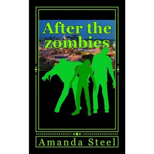 After the Zombies Paperback, Createspace Independent Publishing Platform