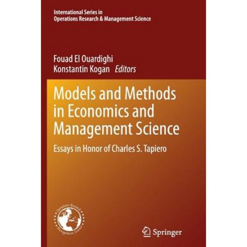 Models and Methods in Economics and Management Science: Essays in Honor of Charles S. Tapiero Paperback, Springer