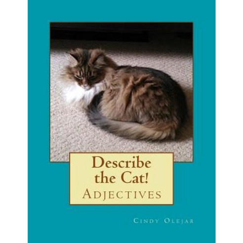 Describe the Cat! Paperback, Createspace Independent Publishing Platform