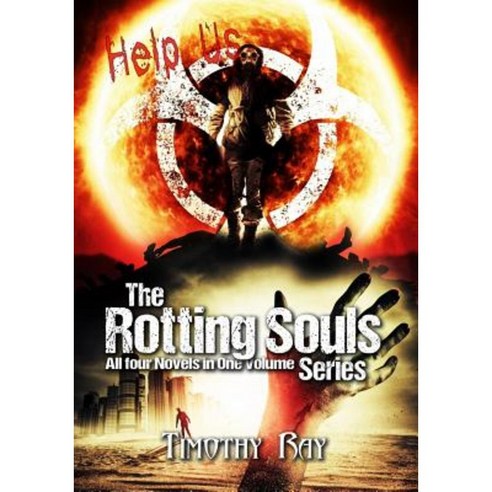 Rotting Souls: The Complete Series Paperback, Createspace Independent Publishing Platform