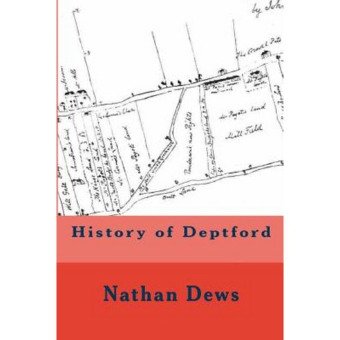 History of Deptford Paperback, Createspace Independent Publishing Platform