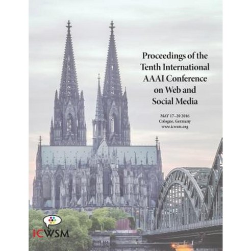 Proceedings of the Tenth International AAAI Conference on Web and ...