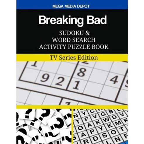 Breaking Bad Sudoku and Word Search Activity Puzzle Book: TV Series Edition Paperback, Createspace Independent Publishing Platform