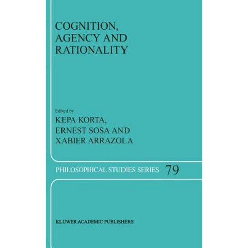 Cognition Agency and Rationality: Proceedings of the Fifth International Colloquium on Cognitive Science Hardcover, Springer