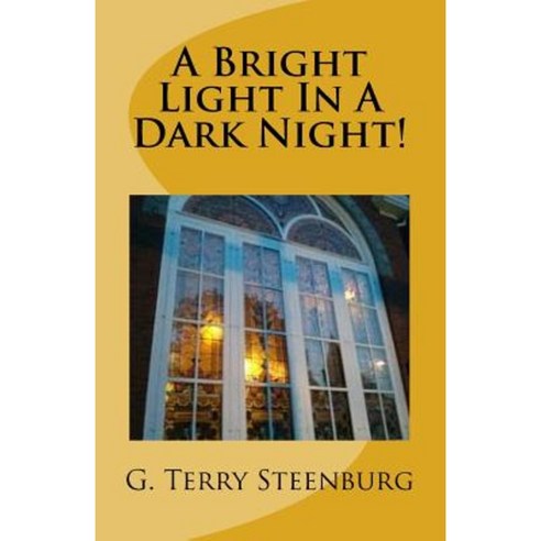 A Bright Light in a Dark Night!: Benediction Blessings! Paperback, Createspace Independent Publishing Platform
