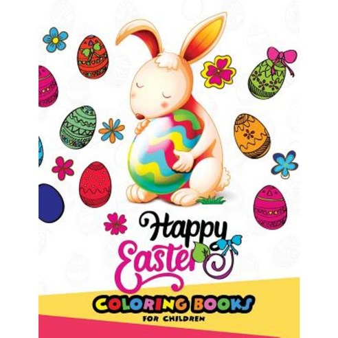 Easter Coloring Books for Children: (Jumbo Size Edition) Paperback, Createspace Independent Publishing Platform