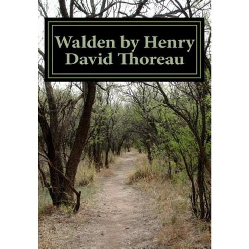 Walden by Henry David Thoreau Paperback, Createspace Independent Publishing Platform