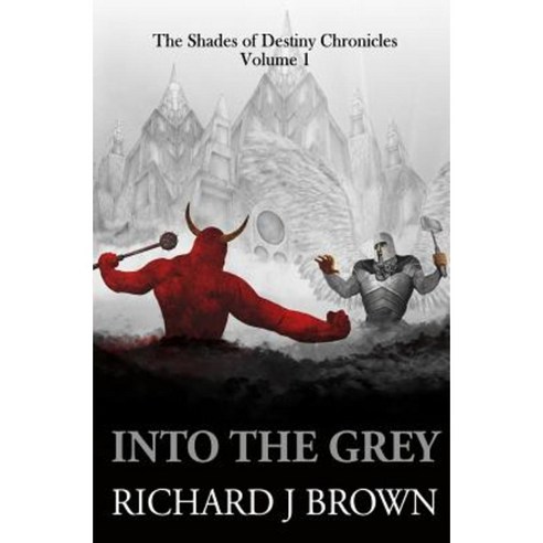 Into the Grey by Richard J Brown Paperback, Createspace Independent Publishing Platform