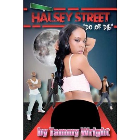 Halsey Street- Do or Die Paperback, Createspace Independent Publishing Platform