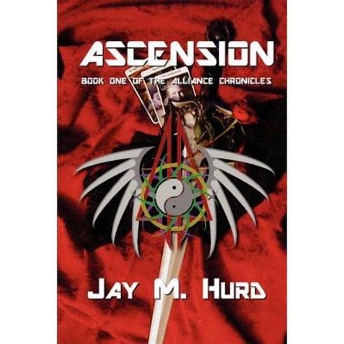 Ascension: Book One of the Alliance Chronicles Paperback, Createspace Independent Publishing Platform