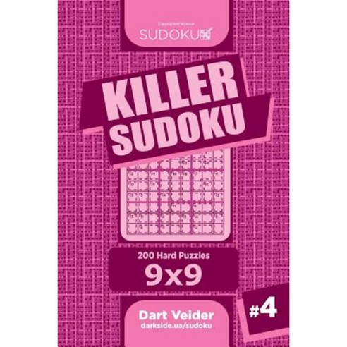 Killer Sudoku - 200 Hard Puzzles 9x9 (Volume 4) Paperback, Createspace Independent Publishing Platform