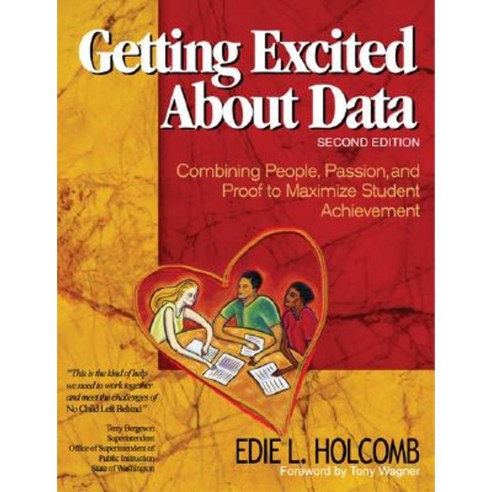 Getting Excited about Data: Combining People Passion and Proof to Maximize Student Achievement Paperback, Corwin Publishers